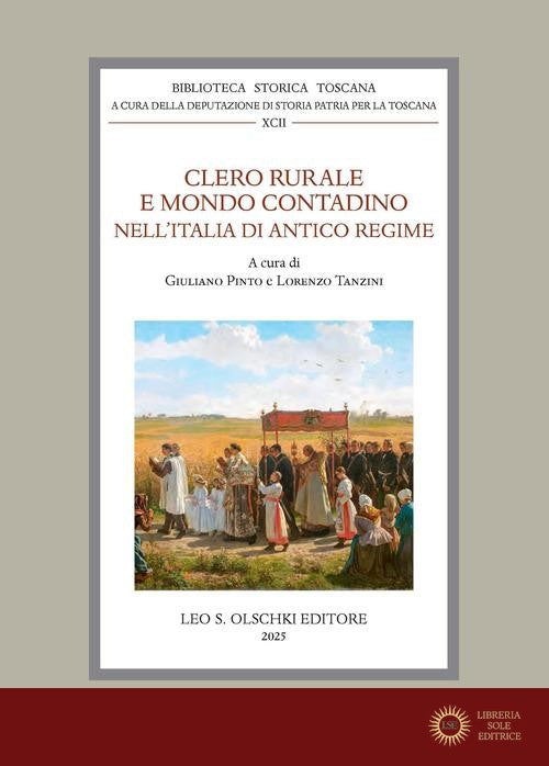 Clero rurale e mondo contadino nell'Italia di Antico Regime - G. Pinto, L. Tanzini