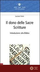 Il dono delle Sacre Scritture. Introduzione alla Bibbia - Luciano Fanin