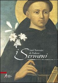 I sermoni - Antonio di Padova (sant')
