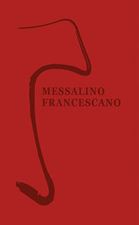 Messalino francescano. Nuova ediz. - G. Tollardo