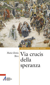 Via Crucis della speranza - Maria Gloria Riva