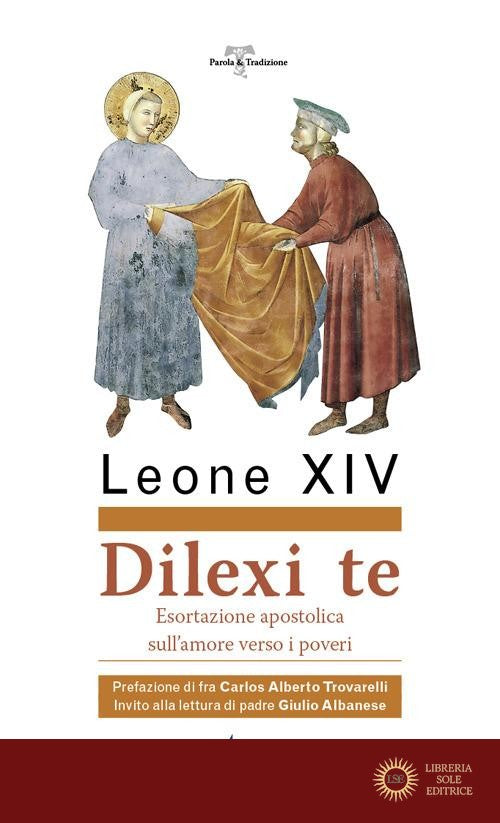 Dilexi te. Esortazione apostolica sull'amore verso i poveri - Leone XIV (Robert Francis Prevost)