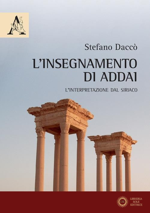 L'insegnamento di Addai. L'interpretazione dal siriaco - Stefano Daccò