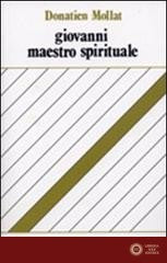 Giovanni, maestro spirituale - Donatien Mollat