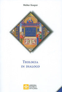 Teologia in dialogo - Walter Kasper