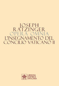 Opera omnia di Joseph Ratzinger vol. 7.2 - Benedetto XVI (Joseph Ratzinger)