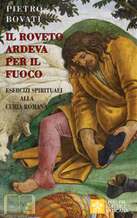 Il roveto ardeva per il fuoco - P. Bovati