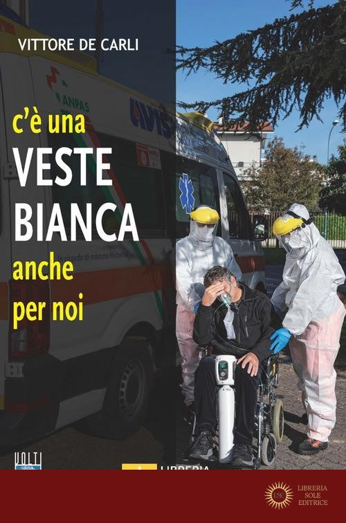 C'è una veste bianca anche per noi - Vittore De Carli