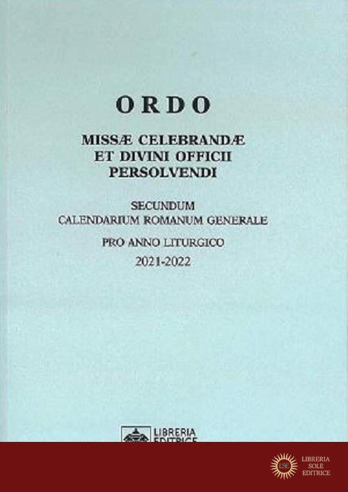 Ordo missae celebrandae et divini officii persolvendi. Secundum calendarium romanum generale pro anno liturgico 2021-2022
