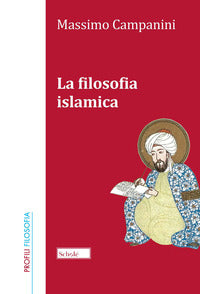 La filosofia islamica. Nuova ediz. - Massimo Campanini