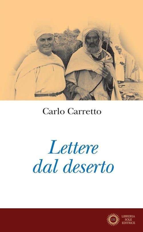 Lettere dal deserto. Nuova ediz. - Carlo Carretto