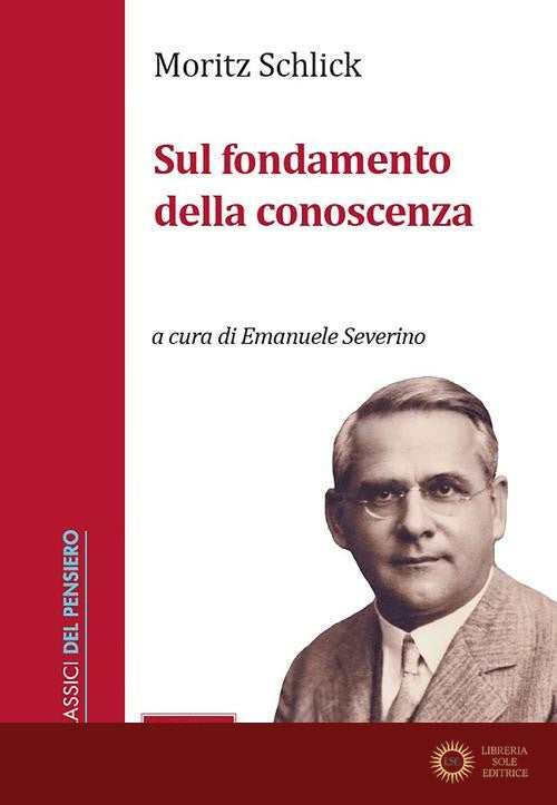 Sul fondamento della conoscenza - Moritz Schlick