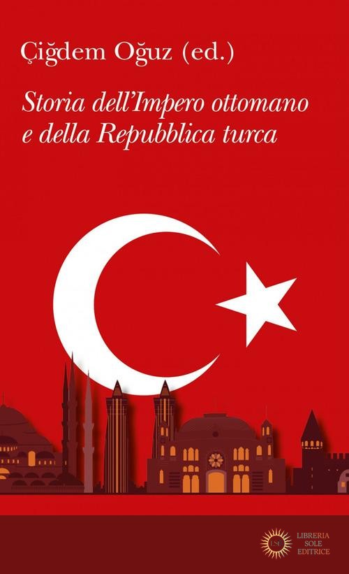 Storia dell'Impero ottomano e della Repubblica Turca - C. O?uz