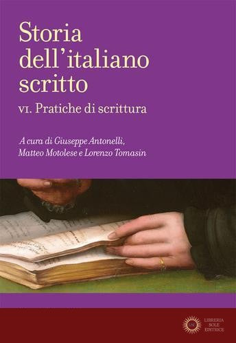 Storia dell'italiano scritto vol. 6 - G. Antonelli, M. Motolese, L. Tomasin