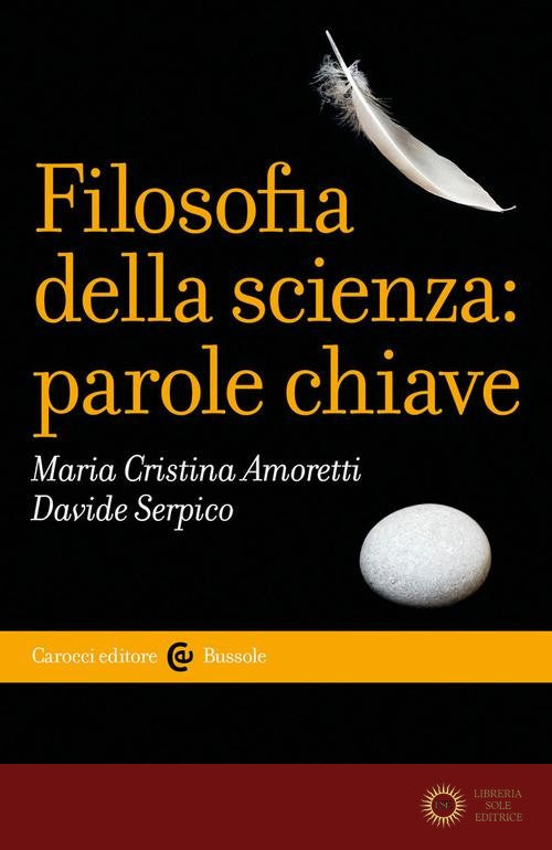 Filosofia della scienza: parole chiave - Maria Cristina Amoretti, Davide Serpico