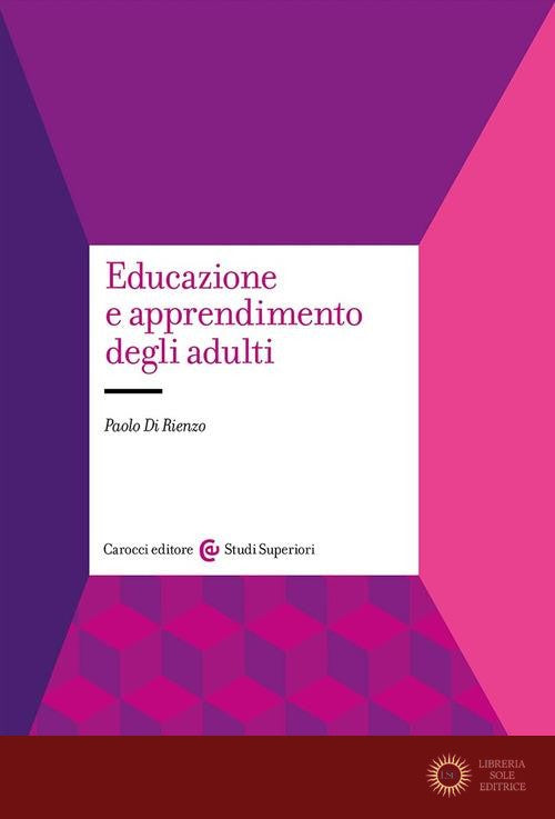 Educazione e apprendimento degli adulti - Paolo Di Rienzo