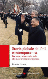 Storia globale dell'età contemporanea. Dal dominio occidentale all'insicurezza multipolare - Federico Romero