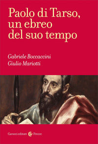 Paolo di Tarso, un ebreo del suo tempo - Gabriele Boccaccini, Giulio Mariotti