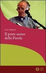 Il prete uomo della Parola - Bruno Maggioni