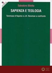 Sapienza e teologia. Tommaso D'Aquino e J. H. Newman a confronto - Salvatore Bilotta
