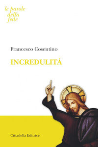 Incredulità - Francesco Cosentino
