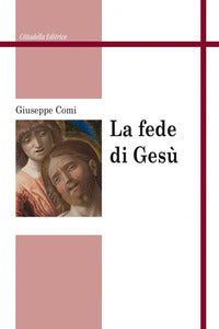 La fede di Gesù - Giuseppe Comi