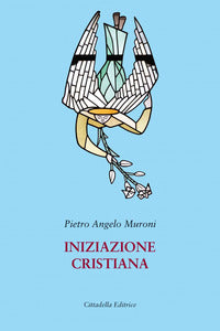 Iniziazione cristiana - Pietro Angelo Muroni