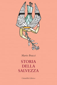 Storia della salvezza - Mario Bracci