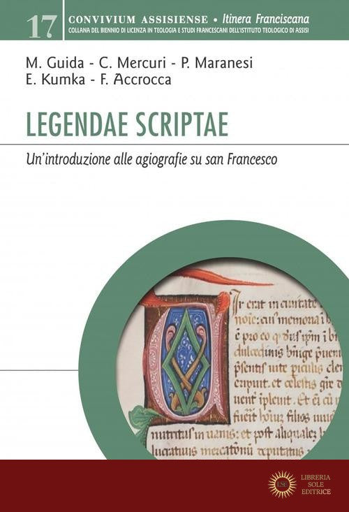 Legendae scriptae. Un'introduzione alle agiografie su san Francesco