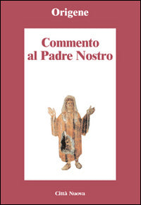 Commento al Padre Nostro - Origene