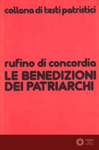 Le benedizioni dei patriarchi - Rufino di Concordia
