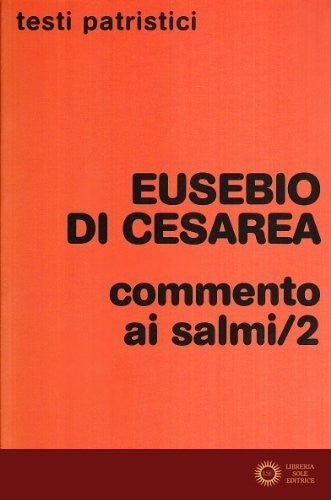 Commento ai Salmi vol. 2 - Eusebio di Cesarea