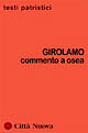 Commento a Osea - Girolamo (san)