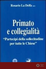 Primato e collegialità «Partecipi della sollecitudine per tutte le chiese» - R. La Delfa