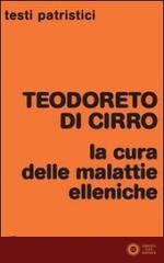 La cura delle malattie elleniche - Teodoreto di Ciro