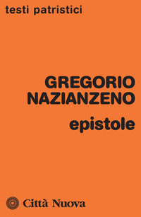 Epistole - Gregorio di Nazianzo (san)