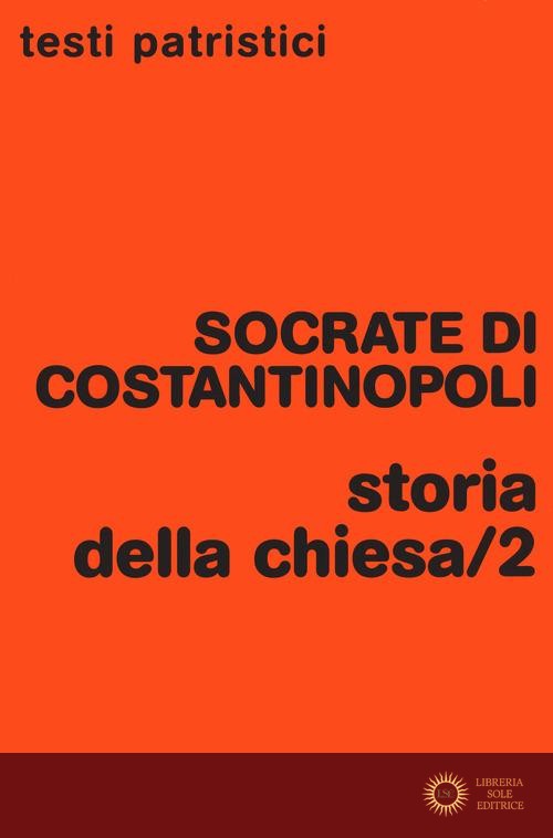 Storia della Chiesa vol. 2 - Socrate Scolastico
