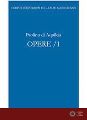 Opere vol. 10.1 - Paolino di Aquileia