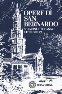 Sermoni sull'anno liturgico vol. 2 - Bernardo di Chiaravalle (san)