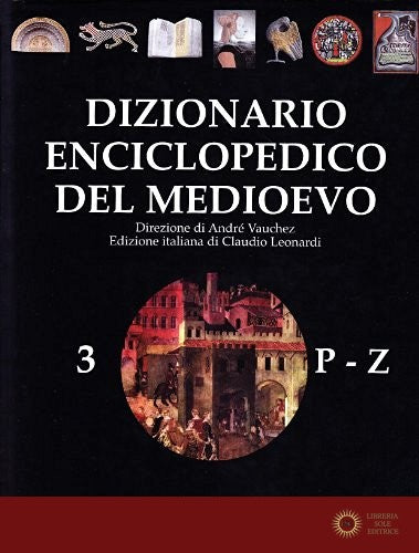 Dizionario enciclopedico del Medioevo vol. 3 - A. Vauchez, C. Leonardi