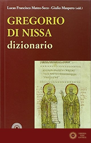 Gregorio di Nissa. Dizionario - G. Maspero, L. F. Mateo Seco