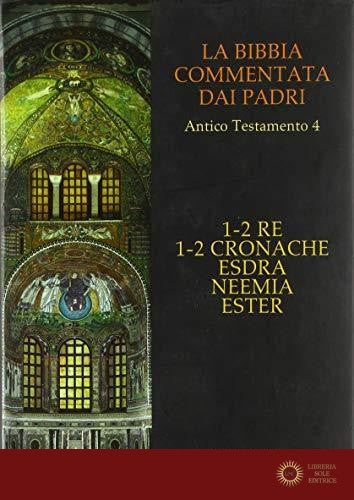 La Bibbia commentata dai Padri. Antico Testamento vol. 4 - M. Conti, G. Pilara