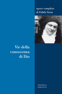Vie della conoscenza di Dio - Edith Stein