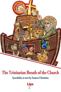 The Trinitarian Breath of the Church. Synodality as seen by Eastern Christians - M. Campatelli, A. Putti