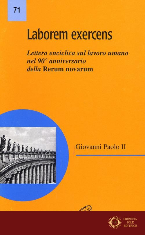 Laborem exercens. Lettera enciclica di Giovanni Paolo II sul lavoro umano - Giovanni Paolo II