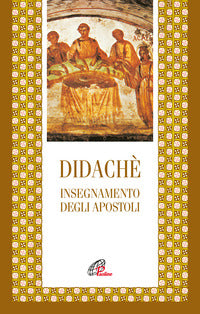 Didaché. Insegnamento degli apostoli. Testo greco a fronte - Anonimo