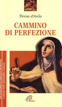 Cammino di perfezione - Teresa d'Avila (santa)