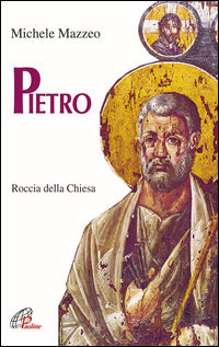 Pietro. Roccia della Chiesa - Michele Mazzeo