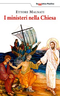 I ministeri nella Chiesa - Ettore Malnati