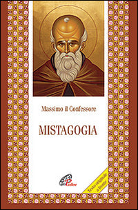 Mistagogia. Testo greco a fronte - Massimo Confessore (san)